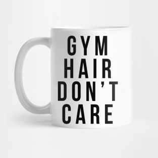 Gym Hair Don't Care Mug